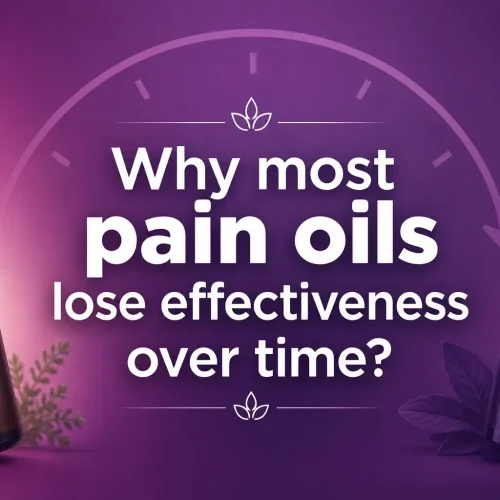 why most pain oils lose effectiveness over time